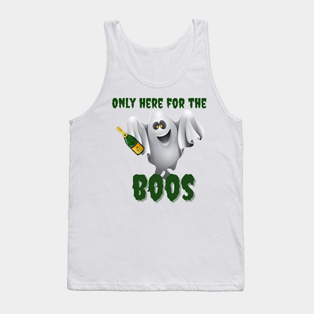 Only Here for the BOOS Tank Top by Blumammal